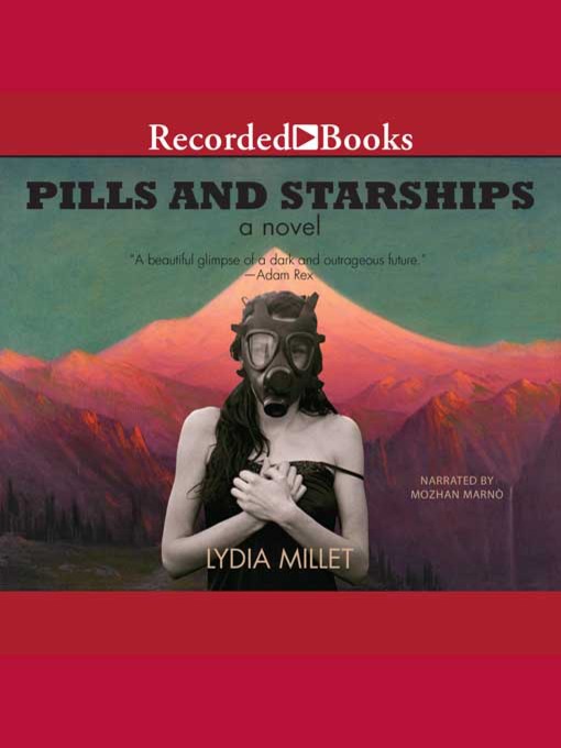 Title details for Pills and Starships by Lydia Millet - Wait list